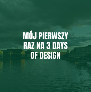 kopenhaga zamiast mediolanu moj pierwszy raz na 3 days of design