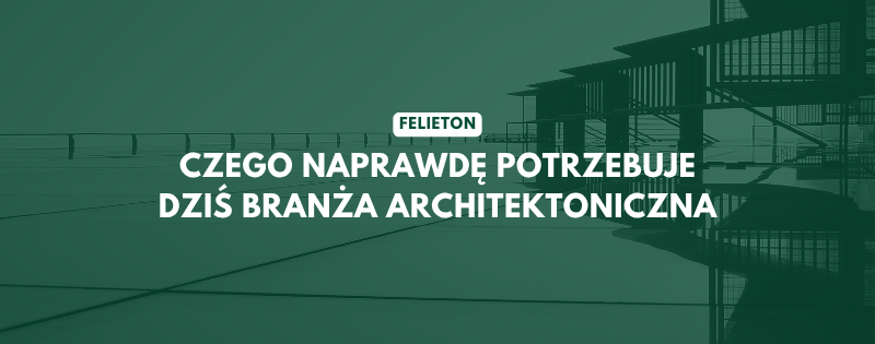 mialo byc o instagramie jest o wypaleniu czego naprawde potrzebuje dzis branza architektoniczna